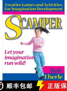 【3-4周达】Scamper: Creative Games and Activities for Imagination Development (Combined Ed., Grades 2-8) [9781593633462]