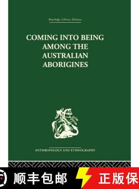 【3-4周达】Coming Into Being Among the Australian Aborigines: The Procreative Beliefs of the Australi... [9781138010239]