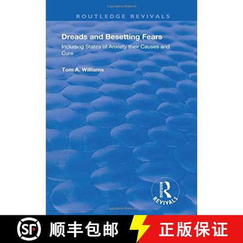 【3-4周达】精装 Dreads and Besetting Fears: Including States of Anxiety Their Causes and Cure [9781138607910]