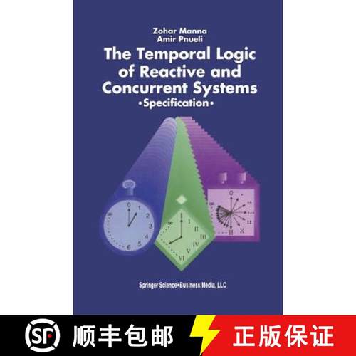 【3-4周达】The Temporal Logic of Reactive and Concurrent Systems : Specification [9781461269502]