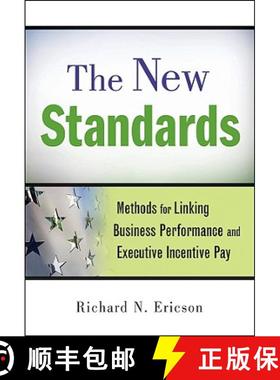 【3-4周达】The New Standards: Methods For Linking Business Performance And Executive Incentive Pay [W... [9780470559895]