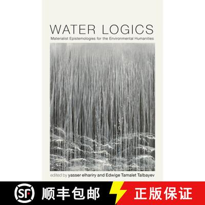 预订 精装 Water Logics – Materialist Epistemologies for the Environmental Humanities [9780813954202]