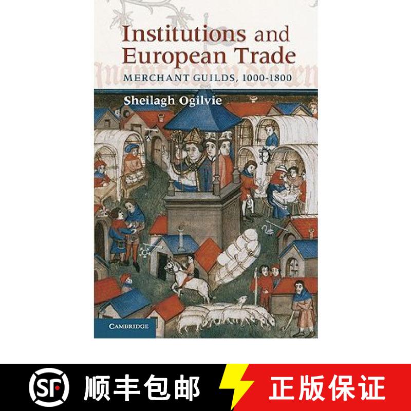【3-4周达】Institutions and European Trade: Merchant Guilds, 1000–1800 - Institutions and European T... [9780521764179]