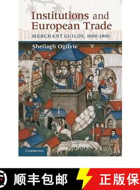 【3-4周达】Institutions and European Trade: Merchant Guilds, 1000–1800 - Institutions and European T... [9780521764179]