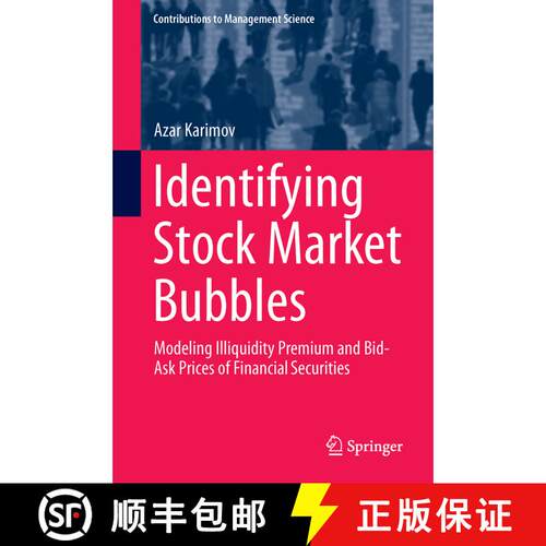 【3-4周达】精装 Identifying Stock Market Bubbles : Modeling Illiquidity Premium and Bid-Ask Prices of... [9783319650081]