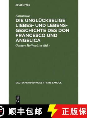 【3-4周达】Die unglückselige Liebes- und Lebens-Geschichte des Don Francesco und Angelica [9783484160330]