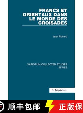 【3-4周达】Francs Et Orientaux Dans Le Monde Des Croisades [9780860789178]