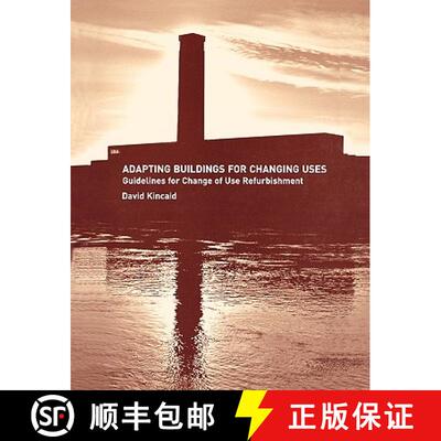 【3-4周达】Adapting Buildings for Changing Uses : Guidelines for Change of Use Refurbishment [9780419235705]