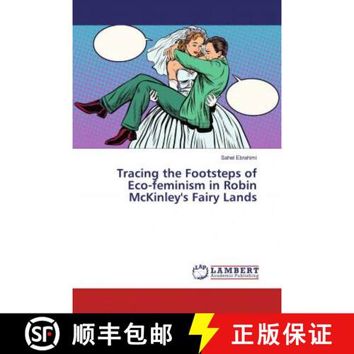 预订 Tracing the Footsteps of Eco-feminism in Robin McKinley's Fairy Lands [9786139926015]