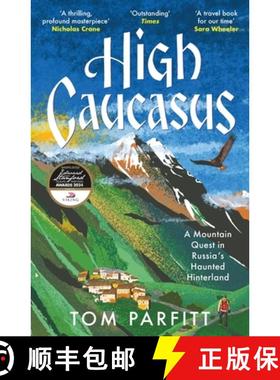 【3-4周达】High Caucasus : A Mountain Quest in Russia's Haunted Hinterland [9781472294807]