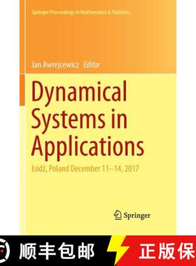 【3-4周达】Dynamical Systems in Applications: Lódź, Poland December 11-14, 2017 [9783030072223]