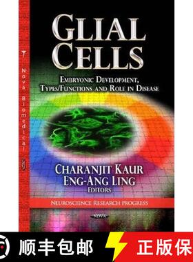 【3-4周达】Glial Cells: Embryonic Development, Types / Functions & Role in Disease [9781626184480]