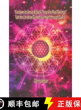 预订 *I've been to Venus & back*These Are Real Feelings*Let the Universe Guide Your Heart*through Space* [9781910363195]