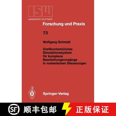 【3-4周达】Grafikunterstütztes Simulationssystem für komplexe Bearbeitungsvorgänge in numerischen ... [9783540191599]
