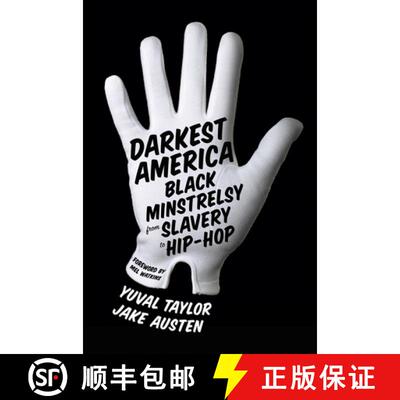 【3-4周达】Darkest America – Black Minstrelsy from Slavery to  Hip Hop [9780393070989]