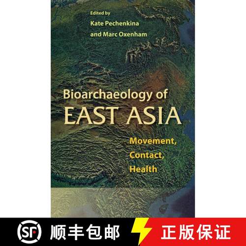 预订 Bioarchaeology of East Asia: Movement, Contact, Health [9780813081113]