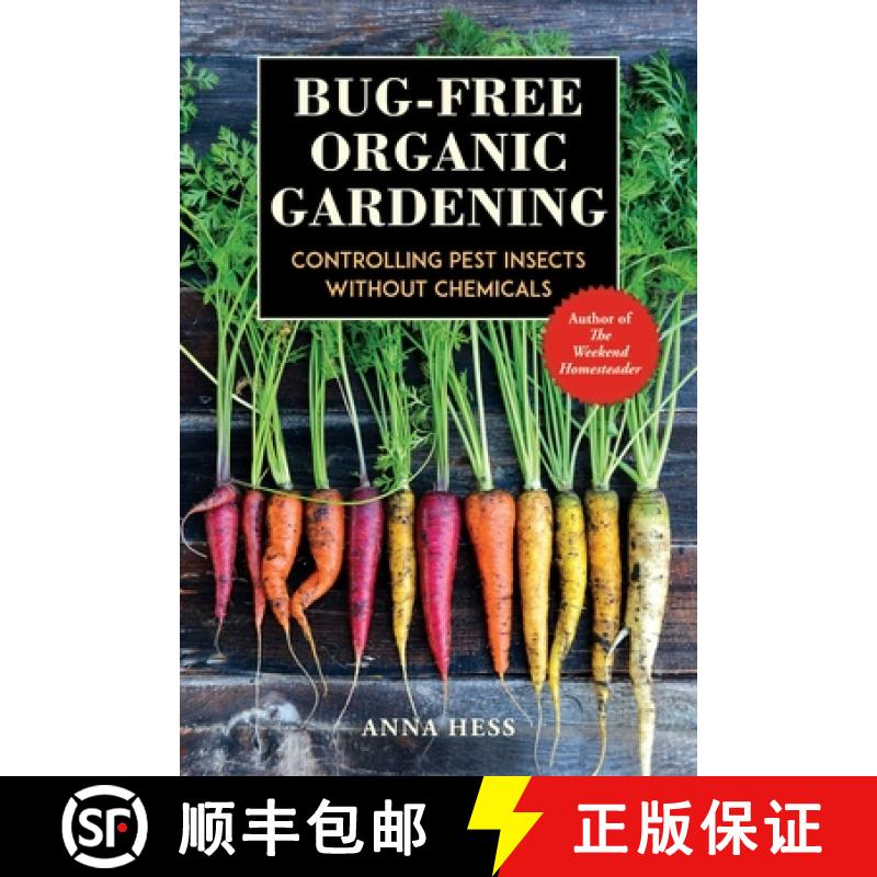 【3-4周达】Bug-Free Organic Gardening: Controlling Pest Insects Without Chemicals [9781510741980]