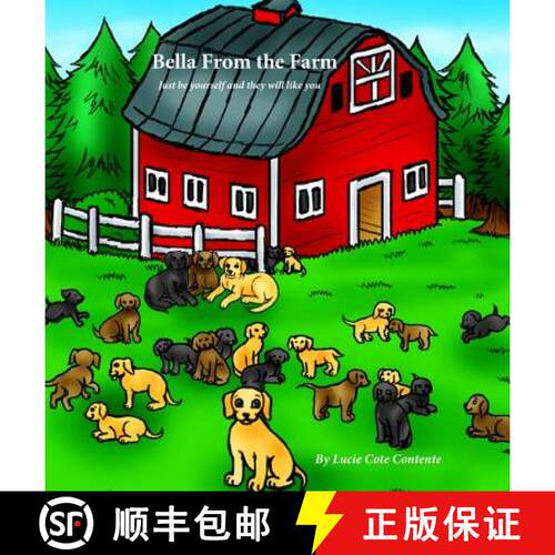 【3-4周达】精装 Bella From the Farm: Just be yourself and they will like you [9780578417028]