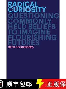 【3-4周达】Radical Curiosity: Questioning Commonly Held Beliefs to Imagine Flourishing Futures [9780593138175]