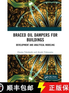 【3-4周达】Braced Oil Dampers for Buildings: Development and Analytical Modeling [9781032268637]