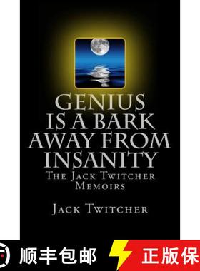 预订 Genius is a Bark Away from Insanity: The Jack Twitcher Memoirs [9780615618579]