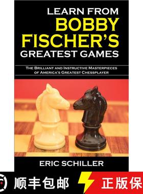 【3-4周达】Learn from Bobby Fischer's Greatest Games [9781580422352]