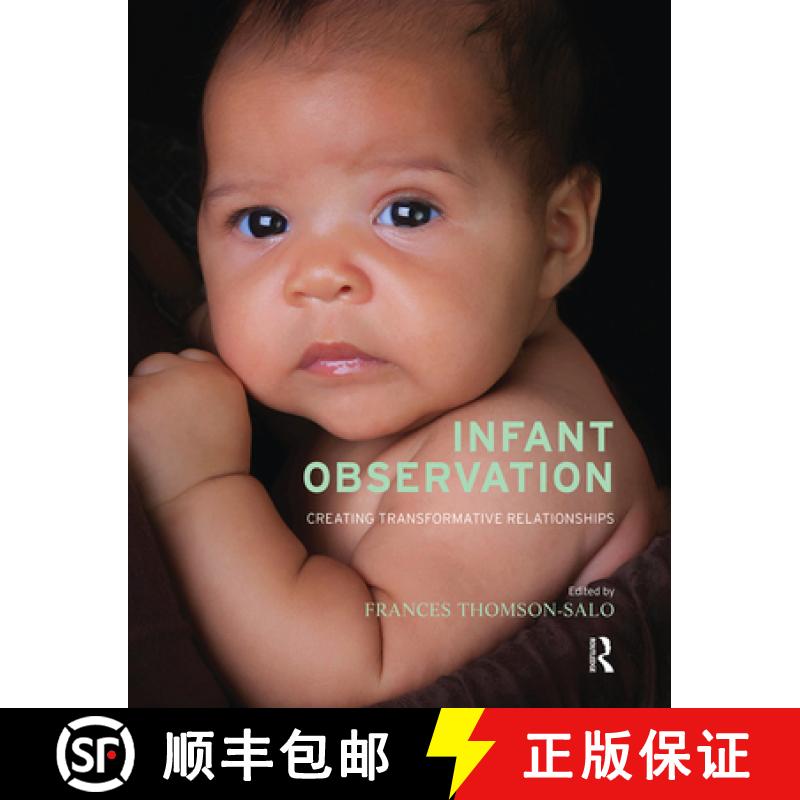 【3-4周达】Infant Observation : Creating Transformative Relationships [9780367102395]