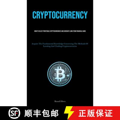 【3-4周达】Cryptocurrency: How To Select Profitable Cryptocurrencies And Generate Long-Term Financial... [9781837879069]