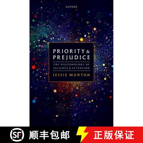 【3-4周达】精装 Priority and Prejudice: The Epistemology of Salience and Attention [9780192870711]