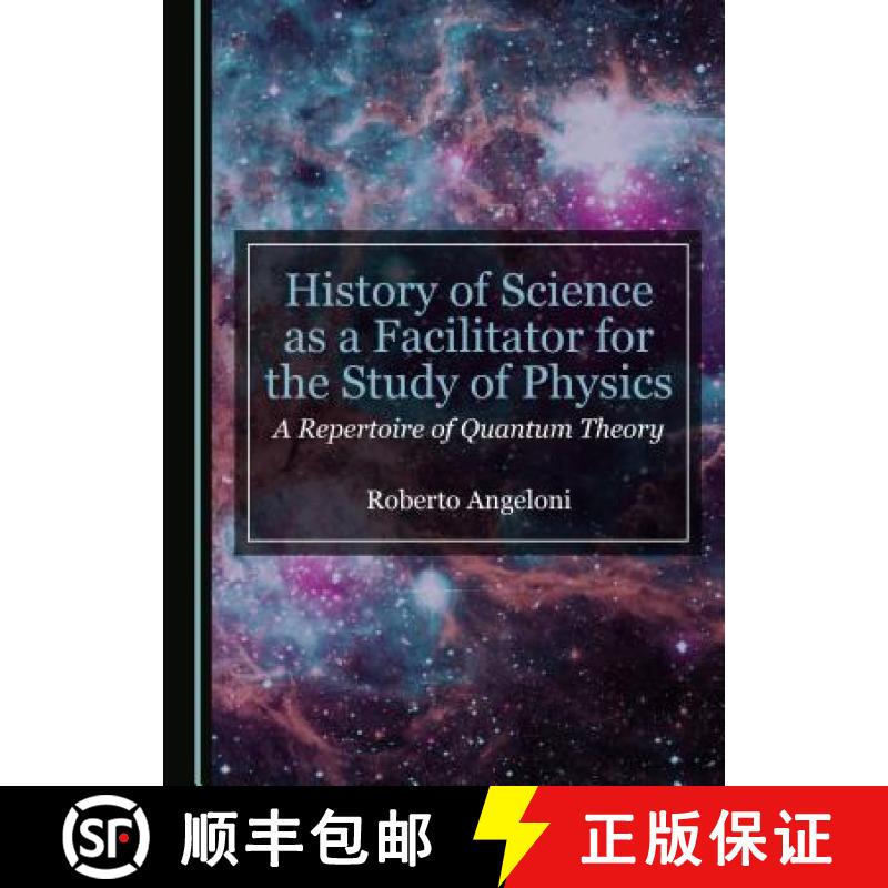 预订 History of Science as a Facilitator for the Study of Physics : A Repertoire of Quantum Theory [9781527516397]