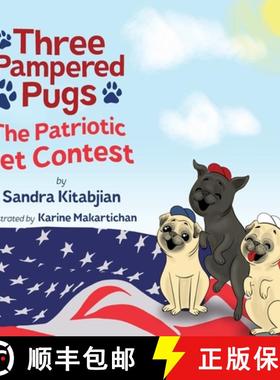 【3-4周达】Three Pampered Pugs: The Patriotic Pet Contest [9780578604510]