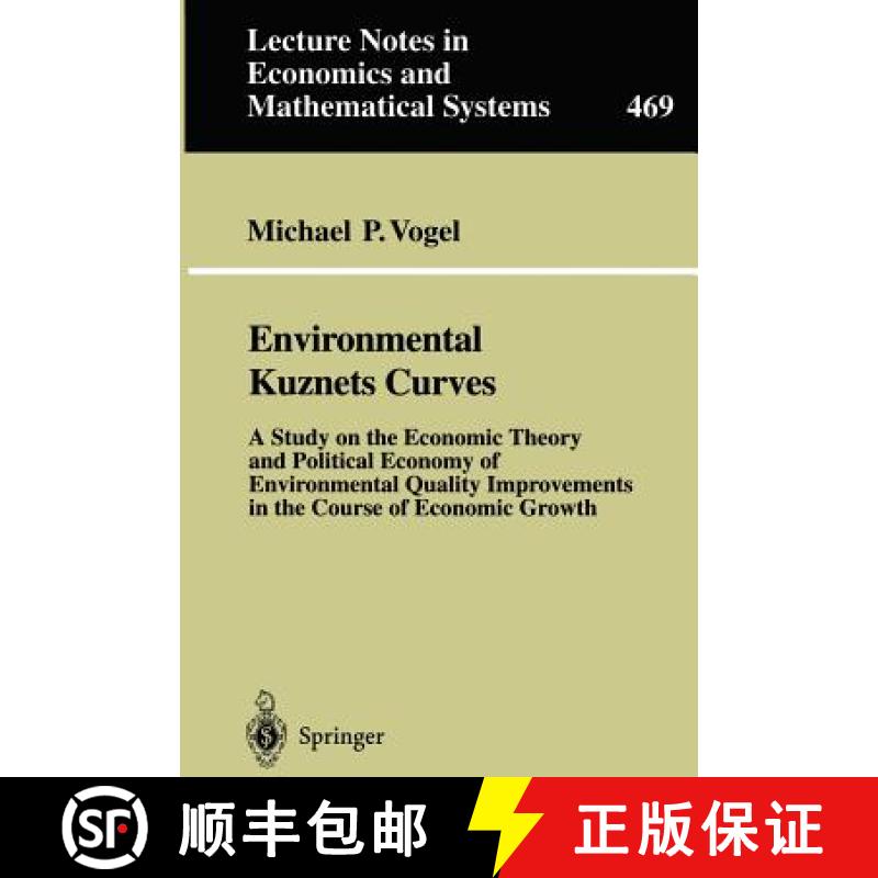 【3-4周达】Environmental Kuznets Curves: A Study on the Economic Theory and Political Economy of Envi... [9783540656722]