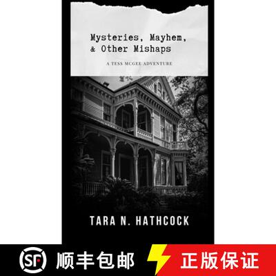 【3-4周达】Mysteries, Mayhem, and Other Mishaps: A Tess McGee Adventure [9781737457695]