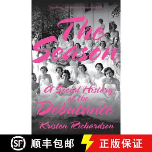 【3-4周达】The Season – A Social History of the Debutante [9780393358537]