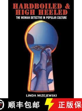 【3-4周达】Hardboiled and High Heeled : The Woman Detective in Popular Culture [9780415969710]