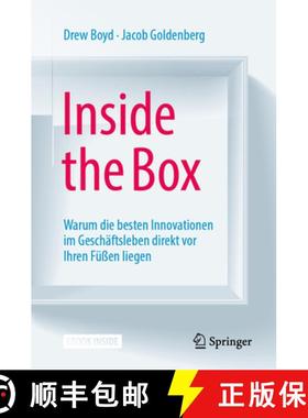 【3-4周达】Inside the Box: Warum Die Besten Innovationen Im Geschäftsleben Direkt VOR Ihren Füßen ... [9783662583357]