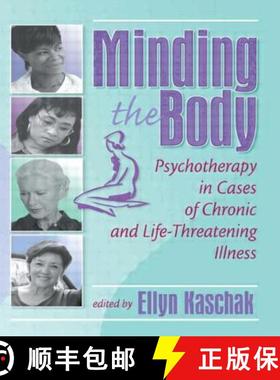 【3-4周达】Minding the Body: Psychotherapy in Cases of Chronic and Life-Threatening Illness: Psychoth... [9780789013682]