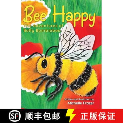 【3-4周达】Bee Happy: The Adventures of Betty Bumblebee [9780228865568]