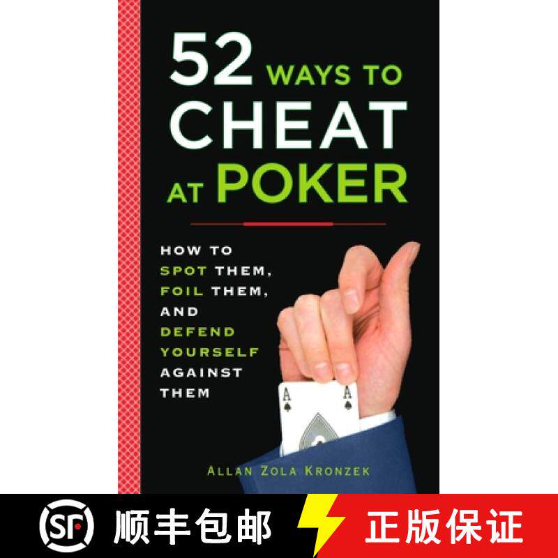 预订 52 Ways to Cheat at Poker: How to Spot Them, Foil Them, and Defend Yourself Against Them [9780452289116]