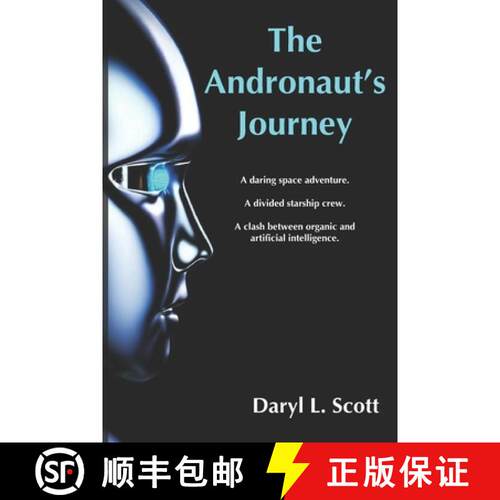 【3-4周达】The Andronaut's Journey: A daring space adventure. A divided starship crew. A clash betwee... [9798218311834]