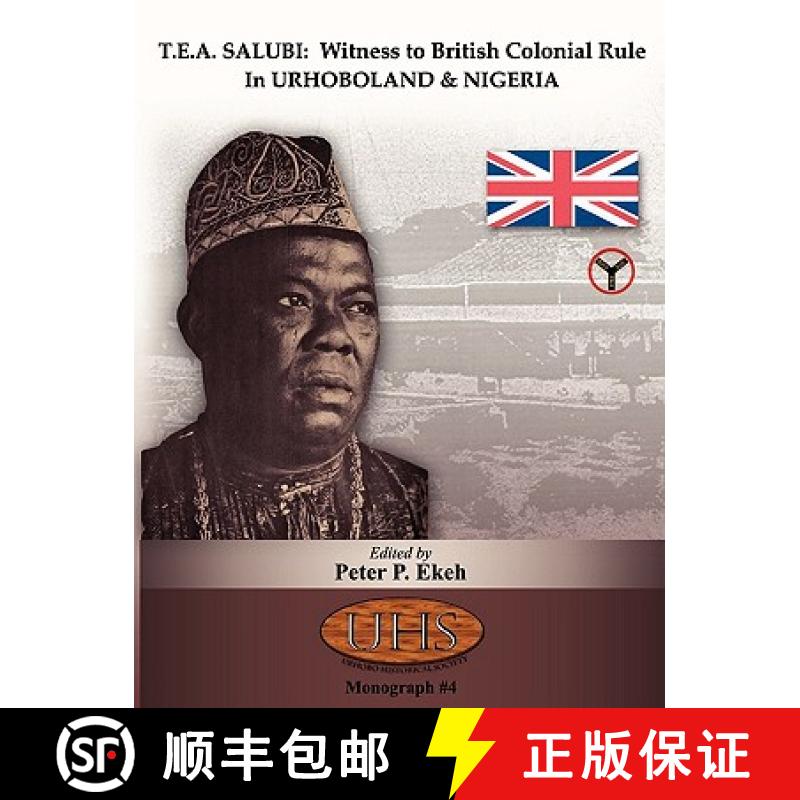 【3-4周达】T.E.A. Salubi: Witness to British Colonial Rule in Urhoboland and Nigeria [9789780874988]