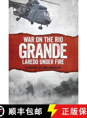 预订 War on the Rio Grande: Laredo Under Fire [9780996395212]