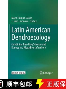 【3-4周达】Latin American Dendroecology : Combining Tree-Ring Sciences and Ecology in a Megadiverse T... [9783030369293]