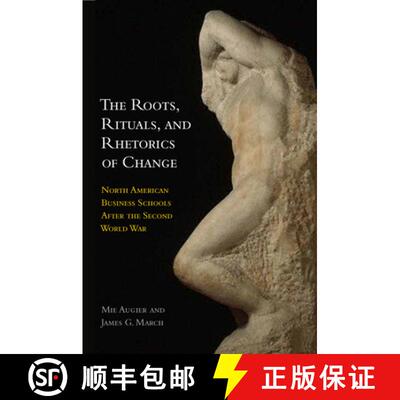 【3-4周达】The Roots, Rituals, and Rhetorics of Change – North American Business Schools After the S... [9780804786973]