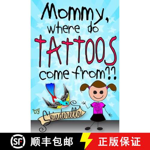 【3-4周达】Mommy, Where Do Tattoos Come From? [9781329065765]