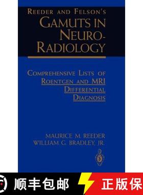 【3-4周达】Reeder and Felson's Gamuts in Neuro-Radiology : Comprehensive Lists of Roentgen and MRI Di... [9780387940342]