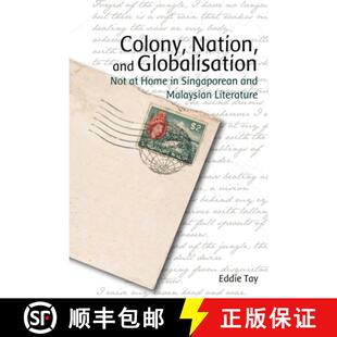Nation Not Colony Malaysian 9789888028740 Singaporean and 3周达 Home Globalisation Literature