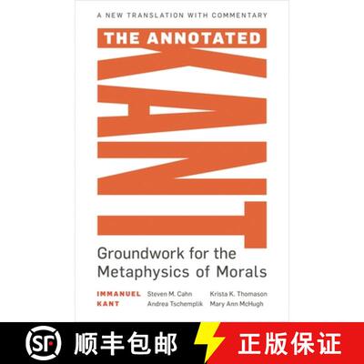 【3-4周达】The Annotated Kant : Groundwork for the Metaphysics of Morals [9781538125946]