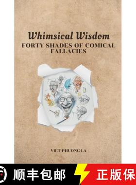【3-4周达】Whimsical Wisdom: Forty Shades of Comical Fallacies [9798224815630]