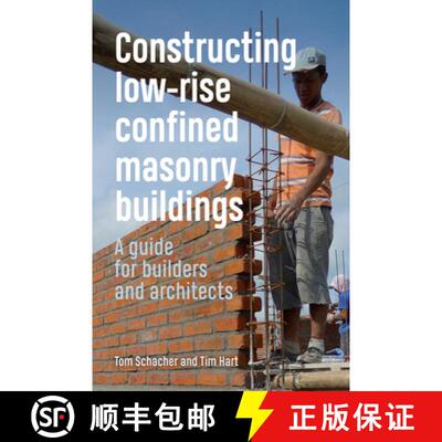 【3-4周达】精装 Constructing Low-Rise Confined Masonry Buildings: A Guide for Builders and Architects [9781853399909]